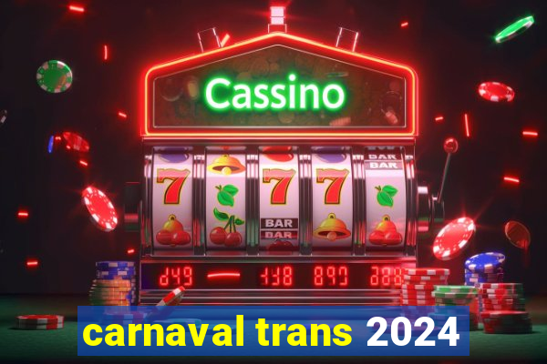 carnaval trans 2024